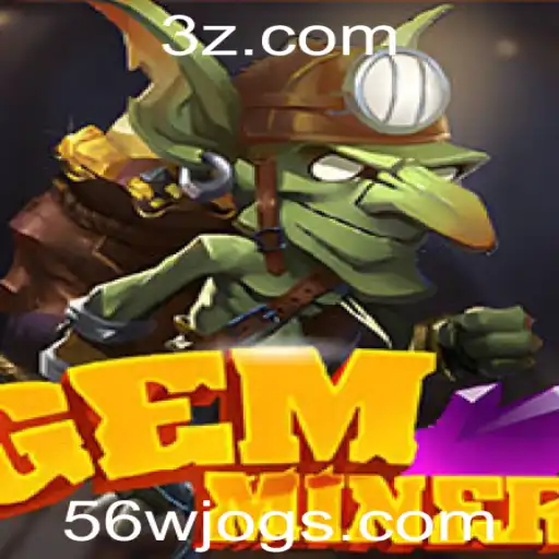 Descubra o Fascinante Mundo de GemMiner e o Desafio do 56w Bet