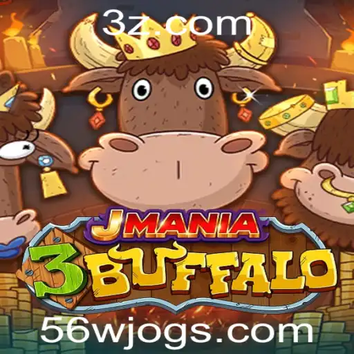Explorando o Jogo JMania3Buffalo e a Estratégia 56w Bet